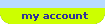 My Account. Opens in new window.